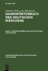 Johannes Bolte; Lutz Mackensen: Handwörterbuch des deutschen Märchens. Band 1