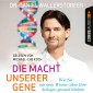 Die Macht unserer Gene