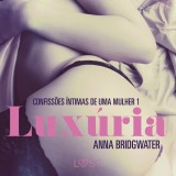 Luxúria - Confissões Íntimas de uma Mulher 1