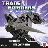 Transformers - PRIME - Powrót Megatrona