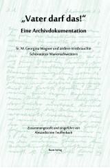 „Vater darf das!“ Eine Archivdokumentation