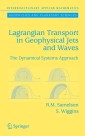 Lagrangian Transport in Geophysical Jets and Waves