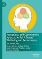 Acceptance and Commitment Approaches for Athletes' Wellbeing and Performance