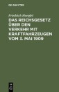 Das Reichsgesetz über den Verkehr mit Kraftfahrzeugen vom 3. Mai 1909