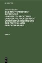 Heinrich Becher: Das rechtsrheinisch-bayerische Landescivilrecht und Landescivilproceßrecht unter Berücksichtigung der freiwilligen Gerichtsbarkeit. Band 2