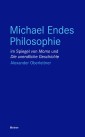 Michael Endes Philosophie im Spiegel von "Momo" und "Die unendliche Geschichte"