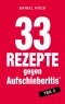 33 Rezepte gegen Aufschieberitis Teil 2