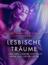 Lesbische Träume - und drei andere erotische Erika Lust-Geschichten