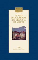 Notas biográficas de Elena G. de White