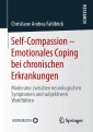 Self-Compassion - Emotionales Coping bei chronischen Erkrankungen