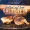 Grillen auf dem Salzstein - Das Einsteigerbuch! Die besten Rezepte vom Salzblock-Profi