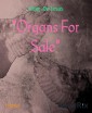 "Organs For Sale"