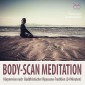 Body-Scan Meditation - Körperreise nach  Buddhistischer Vipassana-Tradition