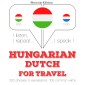 Magyar - holland: utazáshoz