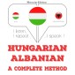 Magyar - albán: teljes módszer