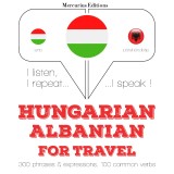 Magyar - albán: utazáshoz