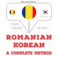 Româna - coreeana: o metoda completa