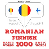 Româna - finlandeza: 1000 de cuvinte de baza