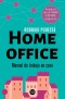 Home office. Manual de trabajo en casa