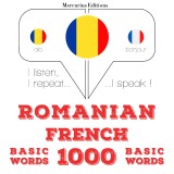 Franceza - Romania: 1000 de cuvinte de baza