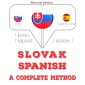 Slovenský - Spanielska: kompletná metóda