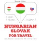 Magyar - szlovák: utazáshoz