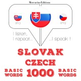 Slovenský - Czech: 1000 základných slov