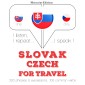 Slovenský - ceská: Na cestovanie