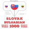 Slovenský - Bulharskí: 1000 základných slov