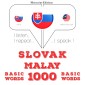 Slovenský - Malajský: 1000 základných slov
