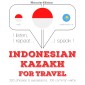 Travel words and phrases in Kazakh