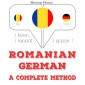 Româna - germana: o metoda completa