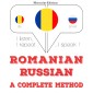 Româna - rusa: o metoda completa