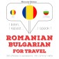 Româna - bulgara: Pentru calatorie