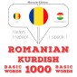 Româna - kurda: 1000 de cuvinte de baza
