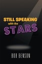Still Speaking with the Stars