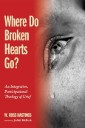 Where Do Broken Hearts Go?