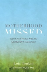 Motherhood Missed