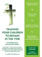 Training Your Children to Remain in the Vine