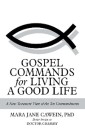 Gospel Commands for Living a Good Life