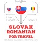 Slovenský - Romanian: Na cestovanie