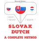 Slovenský - holandský: kompletná metóda