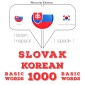 Slovenský - kórejský: 1000 základných slov