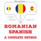 Româna - spaniola: o metoda completa