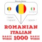 Italiana - Româna: 1000 de cuvinte de baza
