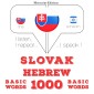 Slovenský - Hebrejskej: 1000 základných slov