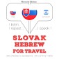 Slovenský - Hebrew: Na cestovanie