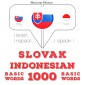 Slovenský - indonézske: 1000 základných slov