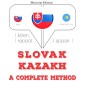 Slovenský - Kazasský: kompletná metóda