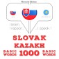 Slovenský - kazasskej: 1000 základných slov